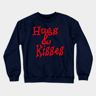 Hugs & Kisses Crewneck Sweatshirt